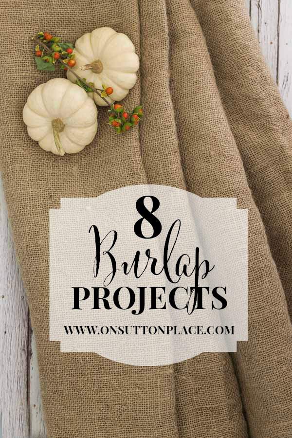 8 DIY Burlap Projects Anyone Can Do! On Sutton Place