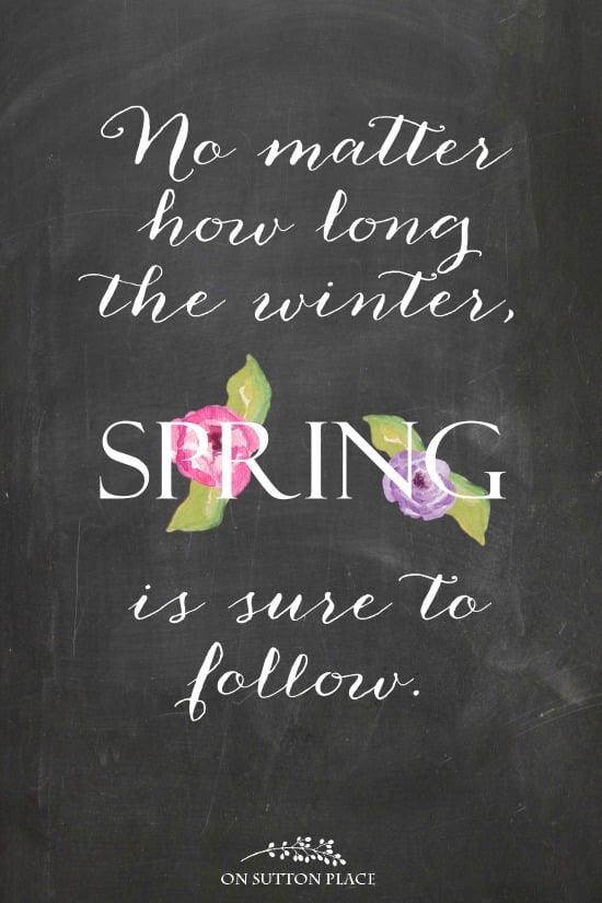 Spring chalkboard printable: No matter how long the winter, spring is sure to follow.