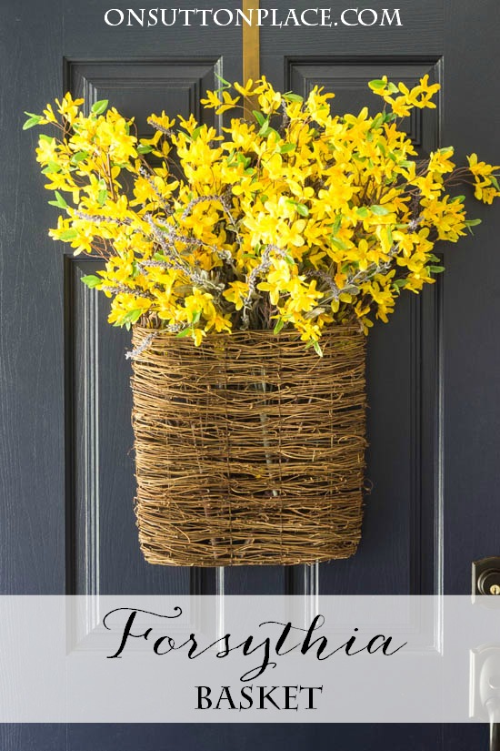 Spring Forsythia Door Basket | Make this in just a few minutes. It's a show stopper from the street and totally DIY!