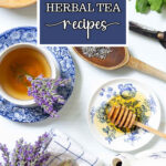 homemade herbal tea recipes pin with badge and text