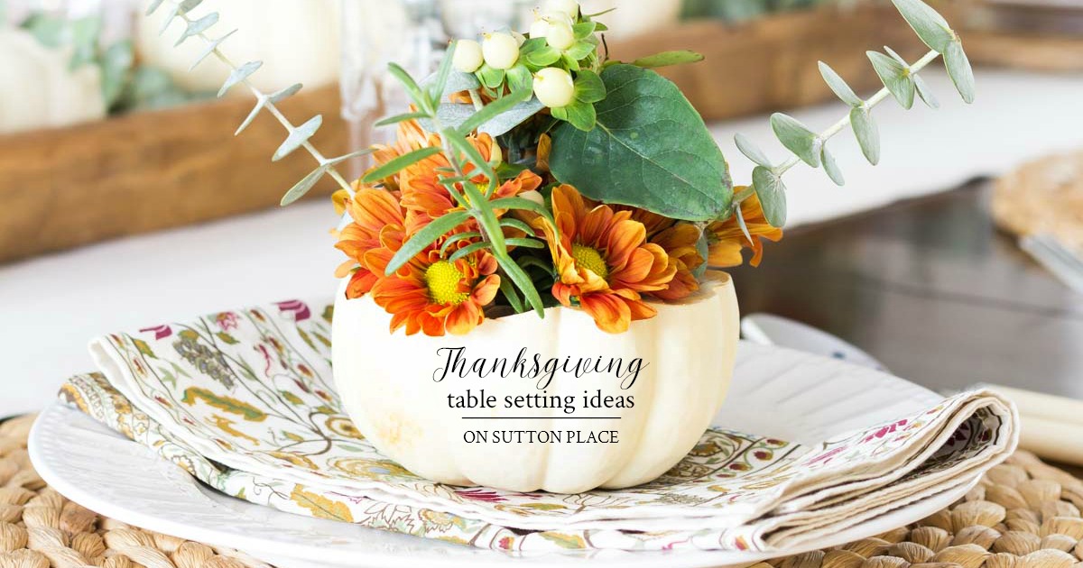 https://www.onsuttonplace.com/wp-content/uploads/2018/10/thanksgiving-table-setting-ideas-fb.jpg