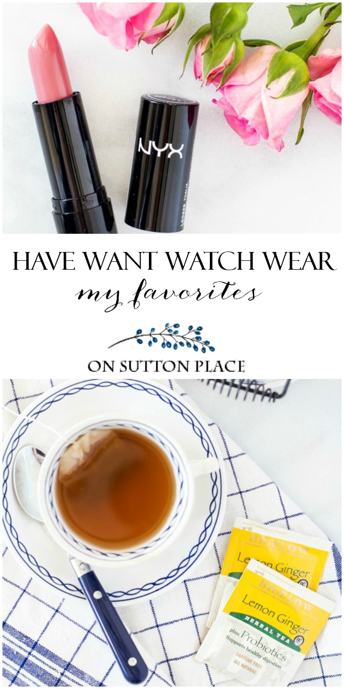 Have, Want, Watch, Wear No. 1: A list of my favorite things along with items I want but don't have. Plus what I'm watching and what I'm wearing. Budget-friendly and available online!