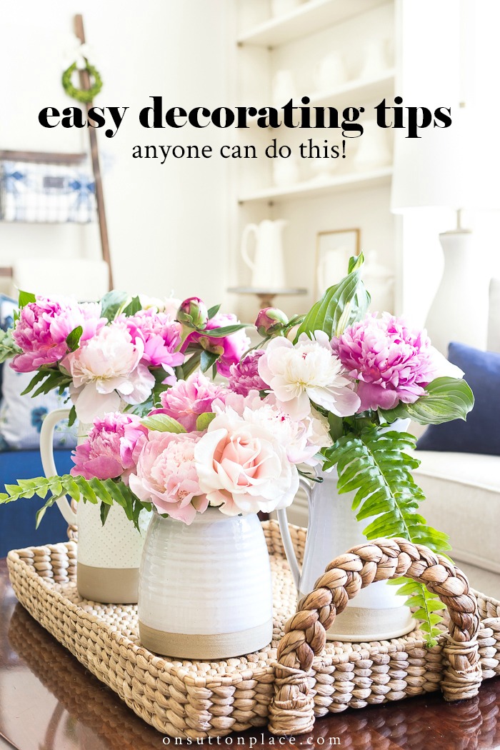 6 Of The Best Home Decorating Tips You Will Ever Get - On Sutton Place