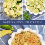 baked zucchini gratin recipe collage pin 3 part