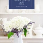 arranging garden flowers and herbs pin with text box