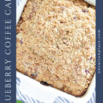 blueberry coffee cake recipe pin with side text