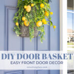 diy door basket easy front door decor pin