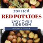 roasted red potatoes easy oven side dish pin