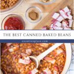 the best canned baked beans recipe from scratch collage pin