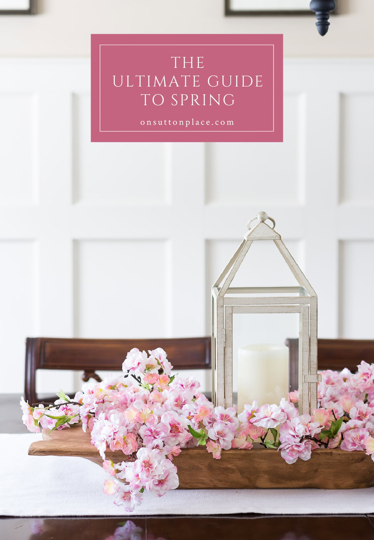 75 Spring Ideas to Celebrate the Season - On Sutton Place