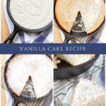 vanilla cake recipe cast iron skillet collage pin