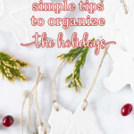 simple tips to organize the holidays tall pin
