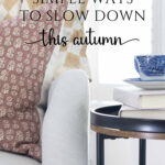 simple ways to slow down this autumn comfy chair blanket pillow tall pin