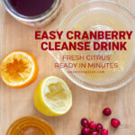 easy cranberry cleanse drink simple ingredients pin