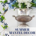 summer mantel decor blue hydrangeas vintage silver pin