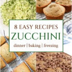 8 easy zucchini recipes dinner freezing baking pin1