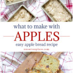 what to make with apples easy apple bread recipe collage pin