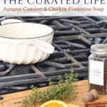 the curated life autumn comfort chicken florentine soup pin